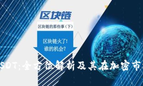 数字钱包USDT：全方位解析及其在加密市场中的应用